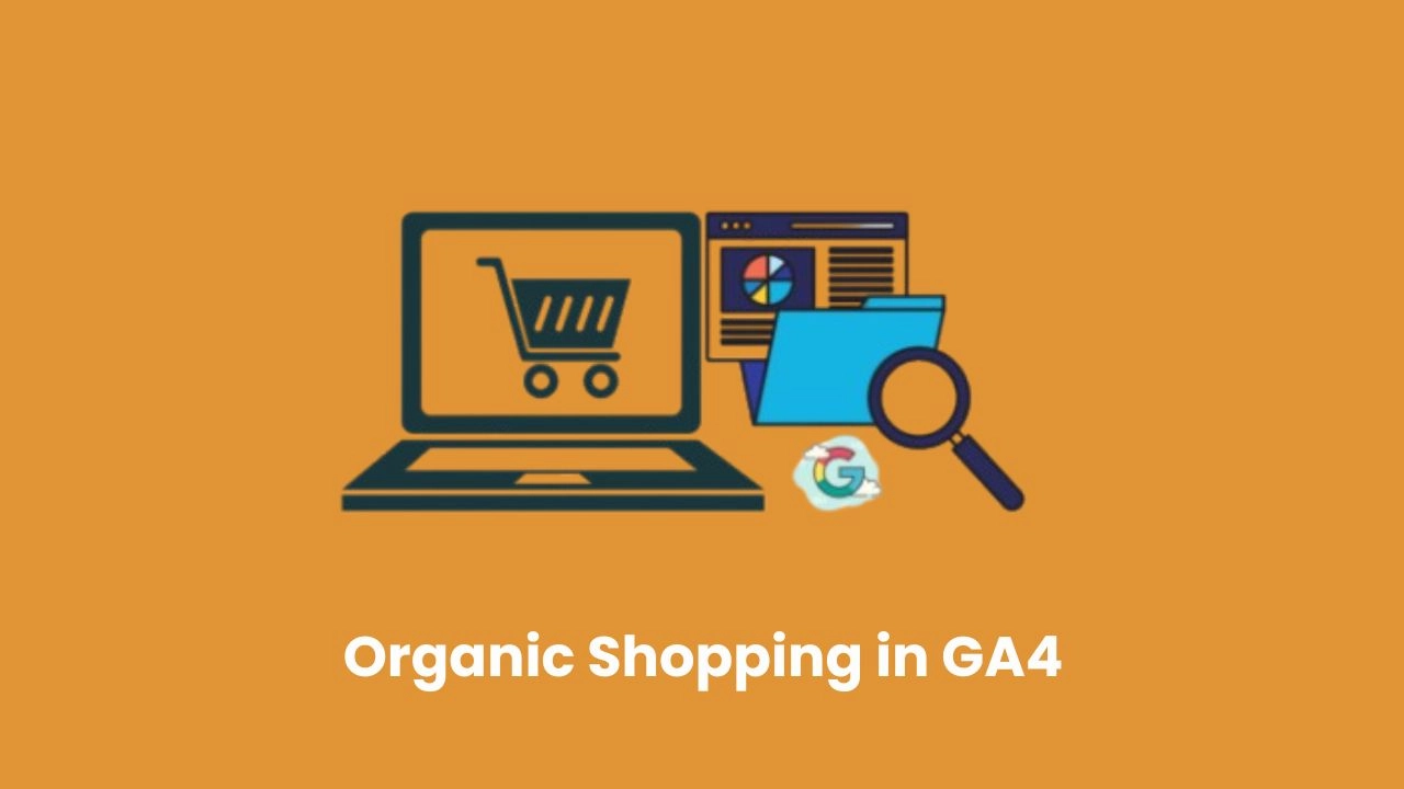 What is Organic Shopping in GA4