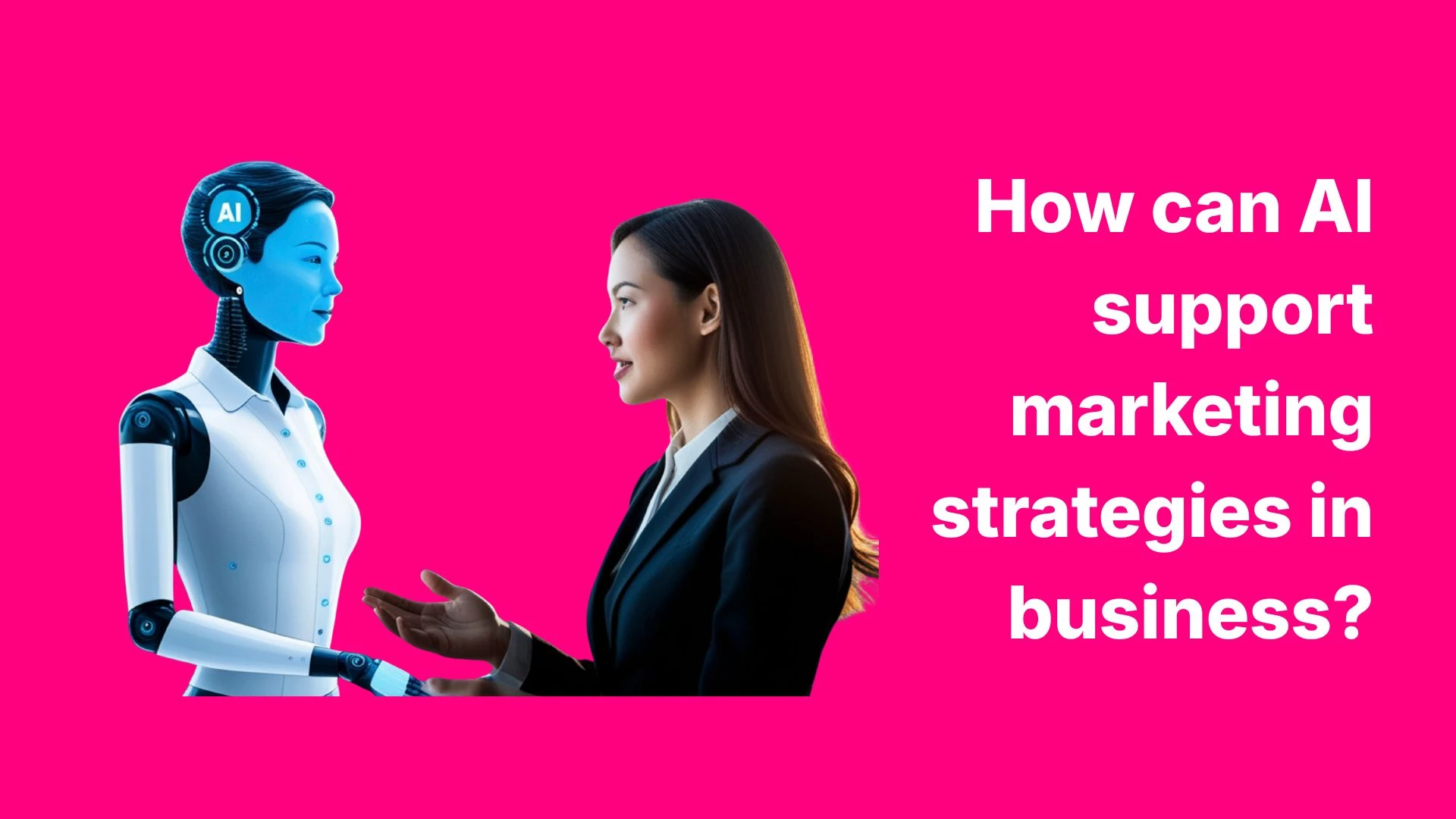 How Can AI Support Marketing Strategies in Business?